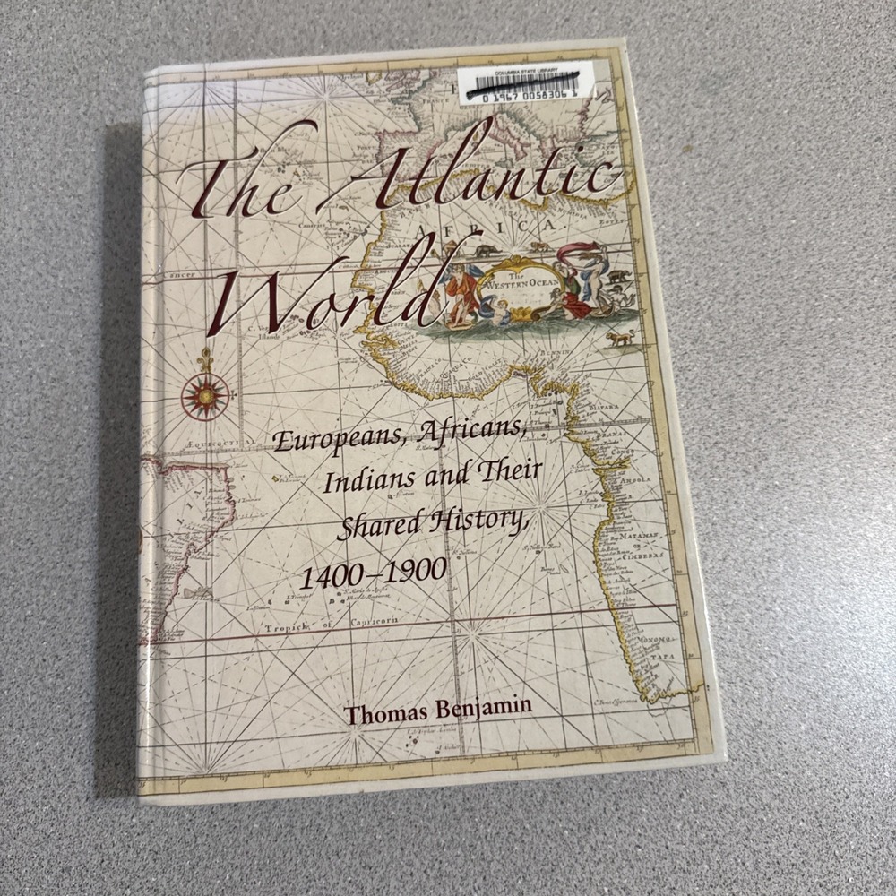 Atlantic World : Europeans, Africans, Indians and Their Shared History, HC